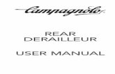 REAR DERAILLEUR USER MANUAL - Campagnolo · PDF fileCarefully read, follow and ... marked “LOWER”: it is unidirectional and must be fitted so that it rotates in ... the rear derailleur