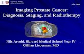 Prostate Cancer: Imaging for Radiotherapyeradiology.bidmc.harvard.edu/LearningLab/genito/Arvold.pdfGoluboff ET et al. Radical Prostatectomy for the Treatment of Prostate Cancer. In