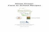 Home Grown: Farm to School Recipes - Wisconsin ... developed by state agencies and modified for use in Home Grown: Farm to School Recipes. All recipes submitted by Wisconsin schools
