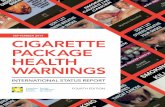SEPTEMBER 2014 CIGARETTE PACKAGE HEALTH · PDF fileCIGARETTE PACKAGE HEALTH WARNINGS ... also implemented plain packaging to prohibit tobacco company ... Canada, Cayman Islands (UK),