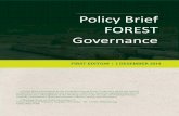 Policy Brief FOREST Governance - tatakelolahutan.nettatakelolahutan.net/.../2014/12/Policy_brief_Forest_Governance_low.pdf · Policy Brief . FOREST Governance. ... Service. The policies