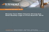 Beauty Care M&A Volume Strong but Deal Quality …intrepidib.com/wp-content/uploads/2016/08/Newletter_BeautyCare_MA...Beauty Care M&A Volume Strong but Deal Quality Lags in First Quarter