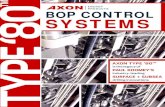 BOP CONTROL SYSTEMS TYPE ‘80 - AXON Pressure · PDF fileare engineered for reliable performance and ease of ... Our TYPE ‘80™ BOP Control Systems provide the reliability and