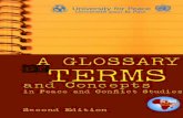 A Glossary of Terms and Concepts in Peace and … GLOSSARY OF TERMS AND CONCEPTS IN PEACE AND CONFLICT STUDIES A Note to Readers The idea for this glossary originated with the positive