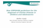New ESPGHAN guidelines for the diagnosis of Coeliac ...doc/S-Husby.pdf · Malignancies Anemia GI system: Diarrhea, vomiting Distension, pain Malnutrition, weight loss Hepatitis, cholangitis