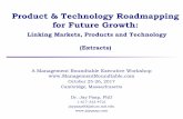 Product & Technology Roadmapping for Future · PDF file · 2017-09-07Product & Technology Roadmapping for Future Growth: ... external conditions and the organization’s objectives