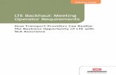 LTE Backhaul: Meeting Operator Requirements Access Company Solution Guide LTE Backhaul: Meeting Operator Requirements How Transport Providers Can Realize the Business Opportunity of