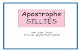 Apostrophe SILLIES -   · PDF fileApostrophe SILLIES IURP /\QQH 7UXVV·V Girls Like Spaghetti (for KIDS)