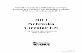 2013 Nebraska Circular EN Nebraska. Circular EN. This Circular EN replaces the. 2011 Circular EN. Nebraska Income Tax Withholding on Wages, Pensions and Annuities, and Gambling Winnings