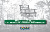 Why and How to Market Wood Products - LSU · PDF filefication and services essential to using the product. In marketing, warranties, ... A marketing plan should ... Pub. # 2702 Why