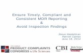 Ensure Timely, Compliant and Consistent MDR … 3_neid_caines.pdf · Ensure Timely, Compliant and Consistent MDR Reporting ... • Provide all information reasonably known about the