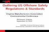 Outlining US Offshore Safety Regulations & Standards Containment & Intervention Capability ... Well Construction Interface Document Guidelines ... Outlining US Offshore Safety Regulations