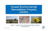 Kuwait Environmental Remediation Projects (KERP) · PDF fileKuwait Environmental Remediation Projects (KERP) KERP - Logistics for working inside KOC Oilfields ... - For HSE Plan :
