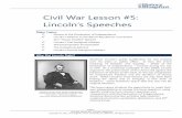 Civil War Lesson #5: Lincoln’s Speecheschssp.ucdavis.edu/programs/historyblueprint/civil-war...• Even though Lincoln is famous for abolishing slavery, he did not enter into the