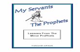 Lessons From The Minor Prophets - Bible Study · PDF fileLessons From The Minor Prophets ... and women from God today. Consequently, we will suffer the same punishments imposed upon