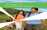 The Basics of Insulin Pump Therapy - Medtronic · PDF fileThe Basics of Insulin Pump Therapy Table of Contents. 2 ... An insulin pump is a wonderful tool that assists you in the management