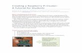 Creating a Raspberry Pi Cluster: A Tutorial for Students a Raspberry Pi Cluster: A Tutorial for Students Written by Dr. Suzanne J. Matthews, United States Military Academy Adapted
