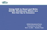 Using SAS to Read and Write EXCEL Workbooks Which Are · PDF fileUsing SAS to Read and Write EXCEL Workbooks Which Are ... • The remainder of the code is embedded in a macro ...