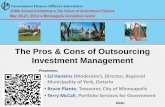 The Pros Cons of Outsourcing Investment Pros Cons of Outsourcing Investment Management ... clientâ€™s investment policy and reports after the fact. ... PowerPoint Presentation