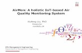 AirMon: A holistic IoT-based Air Quality Monitoring Systemsmart-cities-centre.org/wp-content/uploads/2017-03-15-XiufengLiu.pdf · - OpenTSDB - PostgreSQL - KDB+ - BerkerleyDB Load