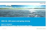 DNV GL 150 years and going strong - Rotaryrk25040.rotary.no/files/cms_userfile/Presentasjoner/140312_DNV_GL.pdf · for failure Higher requirements on ... DNV Foundation Mayfair Headquartered