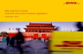 DHL Express in China Overview and China Customs regulations/media/IE Singapore/Files/Events... · Overview and China Customs regulations November, 2012 . ... Factory of the world: