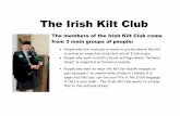 The Irish Kilt Club - somebody.tosomebody.to/Display for website.pdf · The Irish Kilt Club ... "National" dress is a dress not in common use but chosen to reflect a ... President