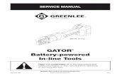 GATOR Battery-powered In-line Tools In-line Tools Greenlee / A Textron Company 2 4455 Boeing Dr. Rockford, IL 6110-288 USA 815-3-00 Safety Safety …