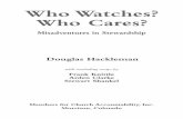 Who Watches? Who Cares? - advmca.org watches ; who cares : ... the respect of clients and stockholders; rather it responds like the United Nations that (no matter how crippled and