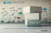 2015 Venture Capital Industry Survey - Home - · PDF fileSAVCA is pleased to present the SAVCA 2015 Venture Capital ... processing data through questionnaires and ... rather than of