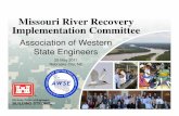 Missouri River Recovery Implementation Committee · PDF fileMissouri River Recovery Implementation Committee 25 May 2011 Nebraska City, NE Association of Western State Engineers. BUILDING