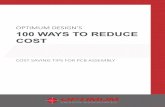 OPTIMUM DESIGN’S 100 WAYS TO REDUCE COSToptimumcontent.org/.../uploads/2016/03/100-Tips-for-Cost-Saving.pdf · 1 100 ways to reduce cost cost saving tips for pcb assembly optimum
