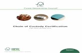 Chain of Custody Certification V3-0 Chain of Custody Certification - 3 of 31 - Introduction The FSC chain of custody (CoC) is the path taken by products from the forest, or in the