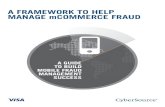 A FRAMEWORK TO HELP MANAGE mCOMMERCE … FRAMEWORK TO HELP MANAGE mCOMMERCE FRAUD A GUIDE TO BUILD MOBILE FRAUD MANAGEMENT SUCCESS ae e aage ee a Page 2 AS mCOMMERCE GROWS IN VOLUME
