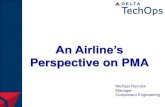 An Airline’s - Modification and Replacement Parts ... · PDF fileAn Airline’s Perspective on PMA Michael Rennick Manager ... A330 –200 11 10 A330– ... 737-NG / CFM56-7B IDG