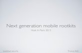 Next generation mobile rootkits - Hack In Paris · PDF fileNext generation mobile rootkits ... • Communication between both worlds via shared memory mappings ... • On smartphone