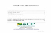 Billing & Coding Adult Immunizations - ACP · PDF fileWhile preventive care, ... directly to the third-party drug plan. ... skilled nursing facilities, ESRD facilities,