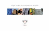 City of London Records Retention Schedule · PDF file · 2013-12-27This version of the City of London Retention Schedule has been created for use by the City of London Records ...