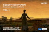 Digital Booklet Schumann Complete Symphonic Works Vol. I · PDF fileRobert Schumann‘s Orchestral Works To record and release all of Robert Schumann’s works for orchestra is more