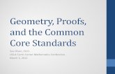 Geometry, Proofs, and the Common Core Standardscurtiscenter.math.ucla.edu/sites/default/files/Olson.pdf · Geometry, Proofs, and the Common Core Standards Sue ... • The sum of the