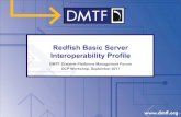 Redfish Basic Server Interoperability Profile - DMTF · PDF fileRedfish Basic Server Interoperability Profile ... • Document must be human-readable ... • Required resources (schema),