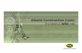Alberta Construction Costs: It’s been a wild ride · PDF file · 2017-08-30Alberta Construction Costs: It’s been a wild ride ... Construction Inflation Summary: 2009 - 2012 BUILD