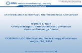 An Introduction to Biomass Thermochemical Conversion · PDF fileAn Introduction to Biomass Thermochemical Conversion Richard L. Bain ... of the Industry and the Technology. 277 pp.;