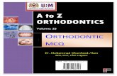 A to Z ORTHODONTICS - · PDF fileA to Z ORTHODONTICS . Volume: 25 . Dr. Mohammad Khursheed Alam BDS, PGT, PhD (Japan) ... If dental base is short & 8 8 present, for distal movementof
