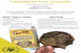 4 INGREDIENT FLAX CRACKERS - rosehivesuperfoods.comrosehivesuperfoods.com/wp-content/uploads/2017/07/July-Box-Recipe... · heal t hy fat s which m akes for a g reat , ... opt for