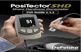 Full Guide v.1 · PDF file1 Introduction The PosiTector Shore Hardness Durometer (SHD) is a hand-held electronic instrument that measures the indentation hardness of non-metallic materials