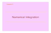 Numerical Integration - The Department of Mathematics at · PDF file · 2008-01-24Numerical Integration Lesson 3. ... There are 8 subintervals, so we use Simpson’s rule. ft2 Area: