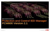 Protection and Control IED Manager PCM600 - ABB Groupfile/protection+and+control+ied+manager+pcm… · Protection and Control IED Manager PCM600 ... 650 series 630 series 615 series