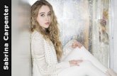 Sabrina Carpenter - Hollywood · PDF fileFrom a young age Sabrina Carpenter already had a clear command on what she intended to do with her life: she wanted to sing. In the years since,