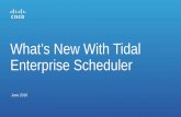 What’s New With Tidal Enterprise Scheduler - Cisco · PDF fileWhat’s New With Tidal Enterprise Scheduler ... CDH 4.5 and CDH 5.0 ... – EMEAR and APJC Sales